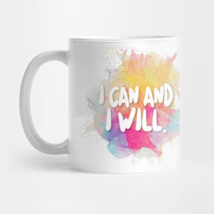 I Can And I Will. Mug